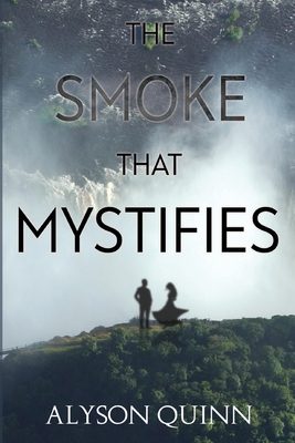 Coperta cărții 'The Smoke that Mystifies - Alyson Quinn'