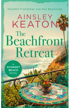 Coperta cărții 'The Beachfront Retreat: A Sconset Beach Novel - Ainsley Keaton'