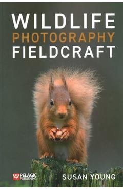 Coperta cărții 'Wildlife Photography Fieldcraft - Susan Young'