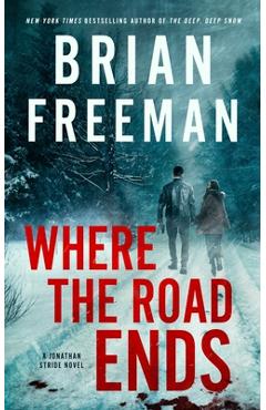 Coperta cărții 'Where the Road Ends - Brian Freeman'