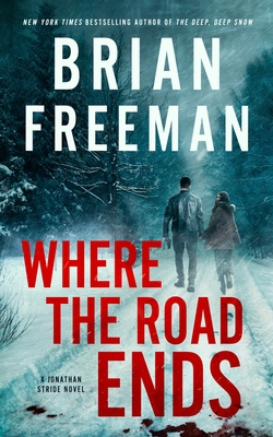 Coperta cărții 'Where the Road Ends - Brian Freeman'