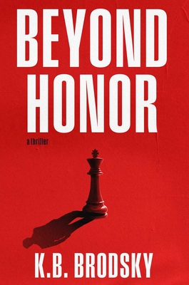 Coperta cărții 'Beyond Honor - K. B. Brodsky'