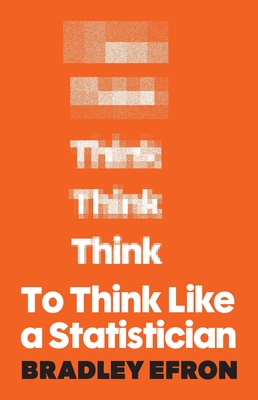 Coperta cărții 'To Think Like a Statistician - Bradley Efron'