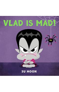 Coperta cărții 'Vlad Is Mad! - Su Moon'