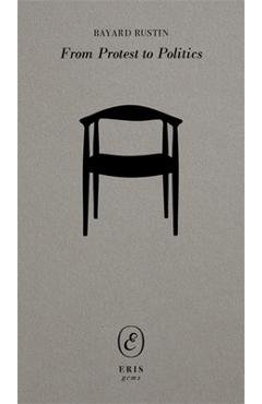 Coperta cărții 'From Protest to Politics - Bayard Rustin'