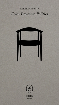 Coperta cărții 'From Protest to Politics - Bayard Rustin'