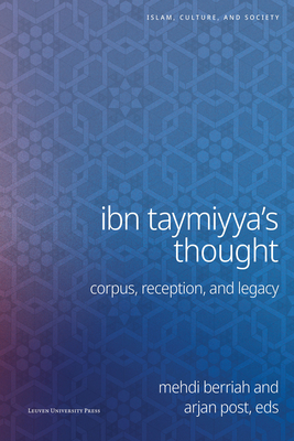 Coperta cărții 'Ibn Taymiyya's Thought: Corpus, Reception, and Legacy - Mehdi Berriah'