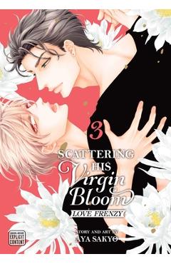 Coperta cărții 'Scattering His Virgin Bloom: Love Frenzy, Vol. 3 - Aya Sakyo'