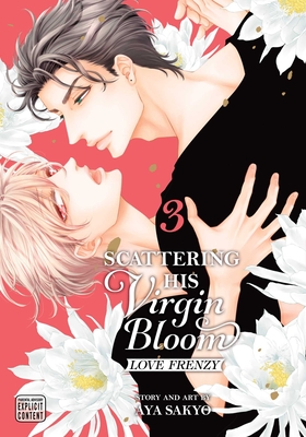 Coperta cărții 'Scattering His Virgin Bloom: Love Frenzy, Vol. 3 - Aya Sakyo'