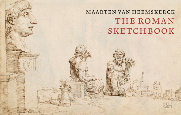 Coperta cărții 'Maarten Van Heemskerck: The Roman Sketchbook - Maarten Van Heemskerck'