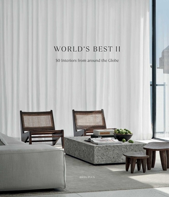 Coperta cărții 'World's Best II: 50 Interiors from Around the Globe - Wim Pauwels'