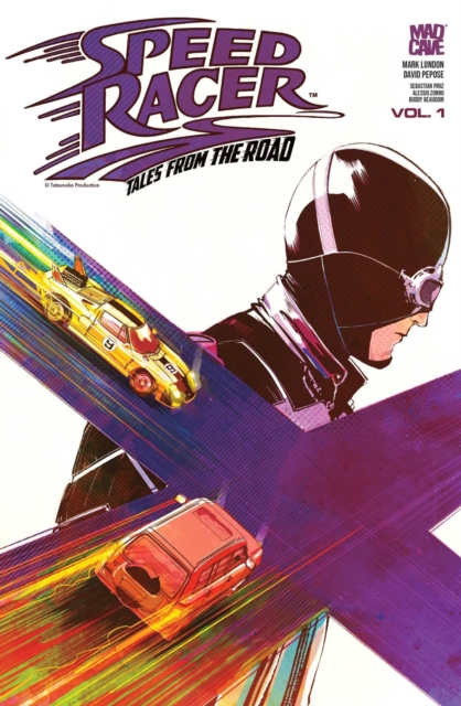 Coperta cărții 'Speed Racer: Tales from the Road Vol. 1 - Mark London'