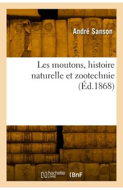 Les moutons, histoire naturelle et zootechnie -