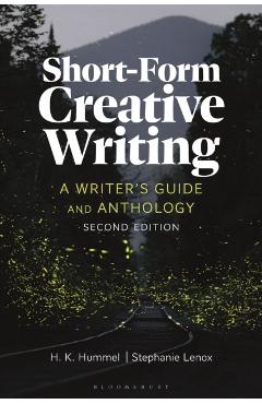 Short-Form Creative Writing: A Writer's Guide and Anthology - H. K. Hummel