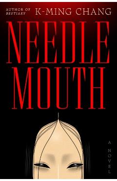 Needlemouth - K-ming Chang