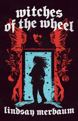 Coperta cărții 'Witches of the Wheel - Lindsay Merbaum'