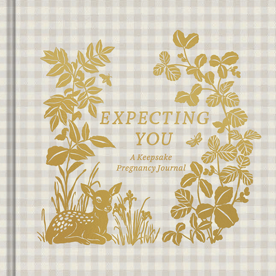 Coperta cărții 'Expecting You: A Keepsake Pregnancy Journal - Danielle Leduc Mcqueen'