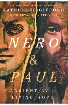 Coperta cărții 'Nero and Paul: How the Gospel of Grace Defeated the Ruler of Rome - Kathie Lee Gifford'