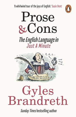 Coperta cărții 'Prose & Cons: The English Language in Just a Minute - Gyles Brandreth'
