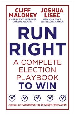 Coperta cărții 'Run Right: A Complete Election Playbook to Win - Cliff Maloney'