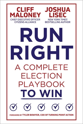Coperta cărții 'Run Right: A Complete Election Playbook to Win - Cliff Maloney'