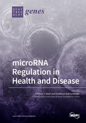 Coperta cărții 'microRNA Regulation in Health and Disease - Clifford J. Steer'