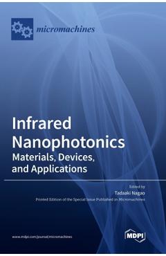 Coperta cărții 'Infrared Nanophotonics: Materials, Devices, and Applications - Tadaaki Nagao'