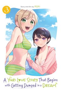 A Yuri Love Story That Begins with Getting Dumped in a Dream Vol. 3 -