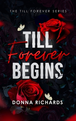 Coperta cărții 'Till Forever begins - Donna Richards'