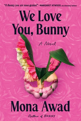 Coperta cărții 'We Love You, Bunny - Mona Awad'