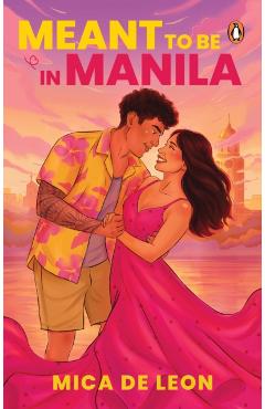 Coperta cărții 'Meant to Be in Manila - Mica De Leon'