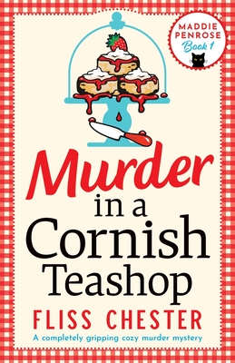 Coperta cărții 'Murder in a Cornish Teashop: A completely gripping cozy murder mystery - Fliss Chester'