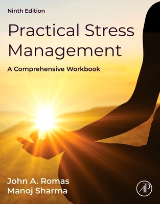 Coperta cărții 'Practical Stress Management: A Comprehensive Workbook - John A. Romas'