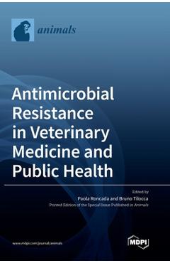 Coperta cărții 'Antimicrobial Resistance in Veterinary Medicine and Public Health - Paola Roncada'
