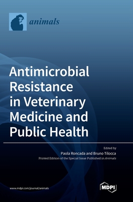Coperta cărții 'Antimicrobial Resistance in Veterinary Medicine and Public Health - Paola Roncada'