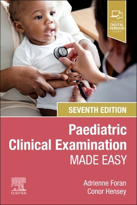 Coperta cărții 'Paediatric Clinical Examination Made Easy - Adrienne Foran'