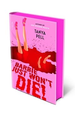 Coperta cărții 'Barbie Just Won't Die! - Tanya Pell'