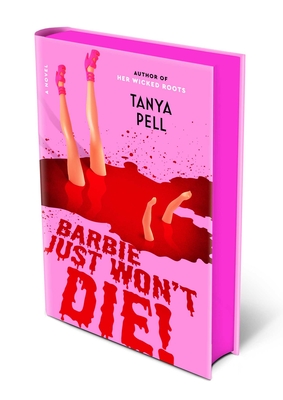 Coperta cărții 'Barbie Just Won't Die! - Tanya Pell'