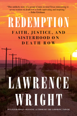 Coperta cărții 'Redemption: Faith, Justice, and Sisterhood on Death Row - Lawrence Wright'