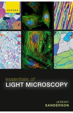 Coperta cărții 'Essentials of Light Microscopy - Jeremy Sanderson'
