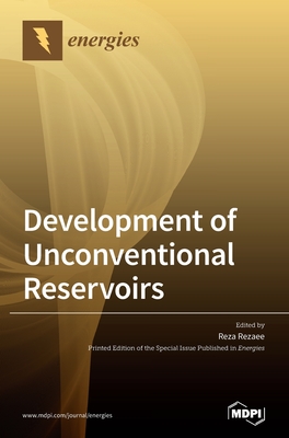 Coperta cărții 'Development of Unconventional Reservoirs - Reza Rezaee'