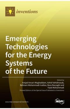 Coperta cărții 'Emerging Technologies for the Energy Systems of the Future - Amjad Anvari-moghaddam'