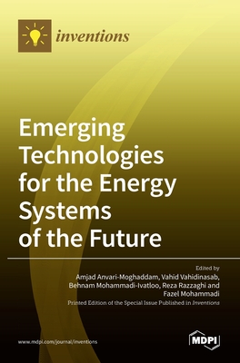 Coperta cărții 'Emerging Technologies for the Energy Systems of the Future - Amjad Anvari-moghaddam'