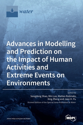 Coperta cărții 'Advances in Modelling and Prediction on the Impact of Human Activities and Extreme Events on Environments - Songdong'