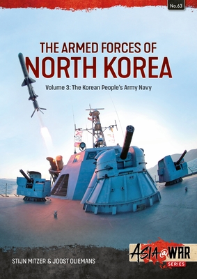 Coperta cărții 'Armed Forces of North Korea Volume 3: Korean People's Army Navy - Stijn Mitzer'