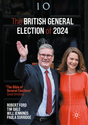 Coperta cărții 'The British General Election of 2024 - Robert Ford'