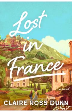 Coperta cărții 'Lost in France - Claire Ross Dunn'