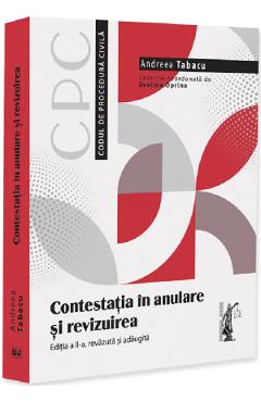 Coperta cărții 'Contestația în anulare și revizuirea Ed.2 - Andreea Tabacu'