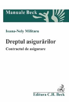 Coperta cărții 'Dreptul asigurărilor. Contractul de asigurare - Ioana Nely Militaru'