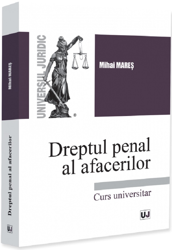 Coperta cărții 'Dreptul penal al afacerilor. Curs universitar - Mihai Mareș'